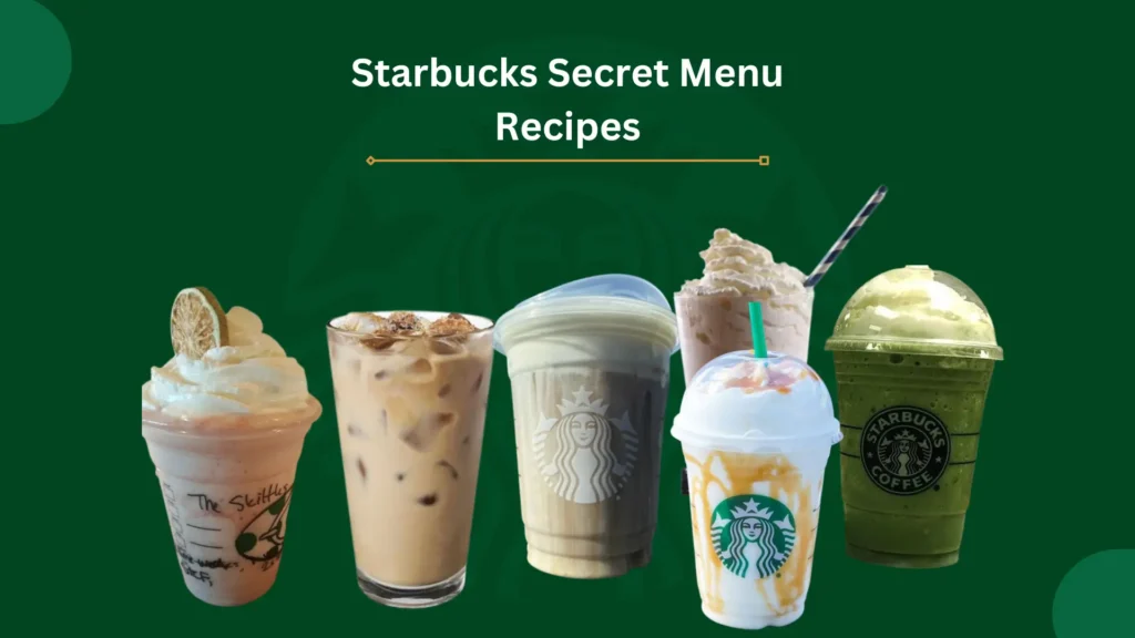 Starbucks Secret Menu Recipes