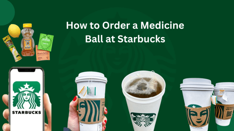 Starbucks Medicine Ball Tea Ordering Guide