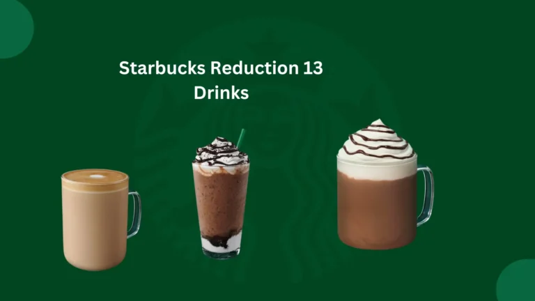 Starbucks says to try these classics during its 13-drink reduction